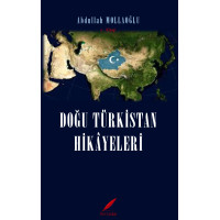 Doğu Türkistan Hikayeleri