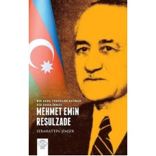 Mehmet Emin Resulzdae (Araştırma-İnceleme)